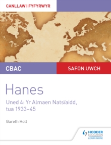 Image for CBAC Safon Uwch Hanes. Uned 4 Yr Almaen Natsïaidd Tua 1933-45