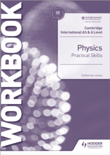 Image for Cambridge International AS & A Level Physics Practical Skills Workbook