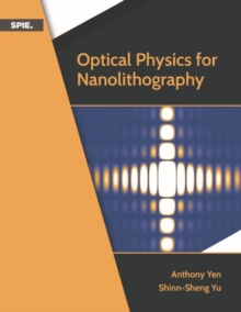 Image for Optical Physics for Nanolithography
