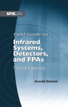 Image for Field Guide to Infrared Systems, Detectors, and FPAs