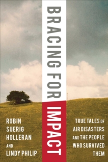 Image for Bracing for impact: true tales of air disasters and the people who survived them
