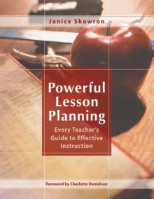 Image for Powerful lesson planning: every teacher's guide to effective instruction