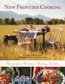Image for New frontier cooking: recipes from Montana's Mustang kitchen