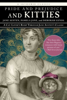 Image for Pride and prejudice and kitties: a cat-lover's romp through Jane Austen's classic