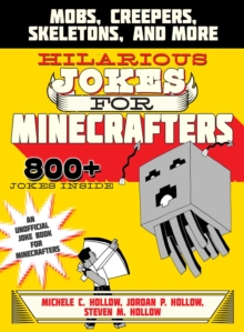 Image for Hilarious jokes for Minecrafters.: (Mobs, creepers, skeletons, and more)