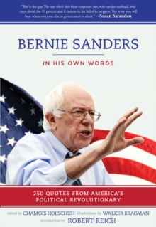 Image for Bernie Sanders: In His Own Words: 250 Quotes from America's Political Revolutionary