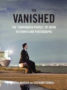 Image for Vanished: The "evaporated People" of Japan in Stories and Photographs