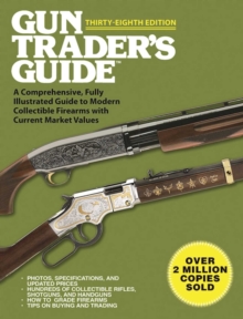 Image for Gun Trader's Guide, Thirty-eighth Edition: A Comprehensive, Fully Illustrated Guide to Modern Collectible Firearms With Current Market Values