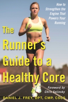 Image for Runner's Guide to a Healthy Core: How to Strengthen the Engine That Powers Your Running