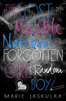 Image for The Lost Marble Notebook of Forgotten Girl & Random Boy