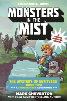 Image for Monsters in the Mist: The Mystery of Entity303 Book Two: A Gameknight999 Adventure: An Unofficial Minecrafter's Adventure