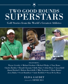 Image for Two Good Rounds Superstars: Golf Stories from the World's Greatest Athletes