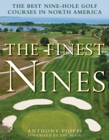 Image for Finest Nines: The Best Nine-Hole Golf Courses in North America