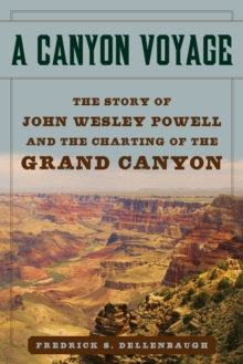Image for Canyon Voyage: The Story of John Wesley Powell and the Charting of the Grand Canyon