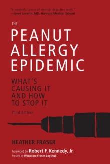 Image for Peanut Allergy Epidemic, Third Edition: What's Causing It and How to Stop It