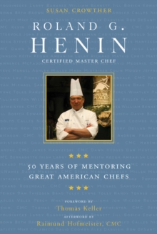 Image for Roland G. Henin: 50 Years of Mentoring Great American Chefs