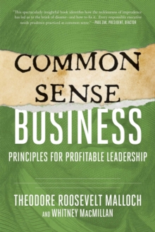 Image for Common-Sense Business: Principles for Profitable Leadership