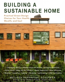 Image for Building a Sustainable Home: Practical Green Design Choices for Your Health, Wealth, and Soul
