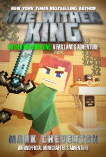 Image for Wither King: Wither War Book One: A Far Lands Adventure: An Unofficial Minecrafter's Adventure