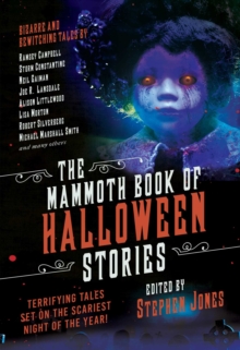 Image for The mammoth book of Halloween stories: terrifying tales set on the scariest night of the year!