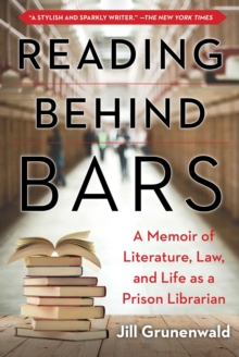 Image for Reading behind Bars : A True Story of Literature, Law, and Life as a Prison Librarian