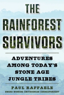Image for Rainforest Survivors: Adventures Among Today's Stone Age Jungle Tribes