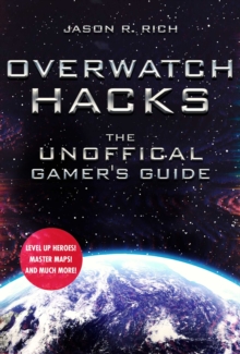Image for Overwatch Hacks: The Unoffical Gamer's Guide