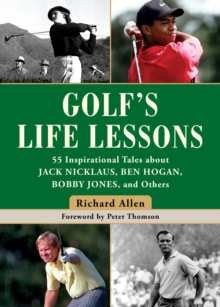 Image for Golf's Life Lessons: 55 Inspirational Tales about Jack Nicklaus, Ben Hogan, Bobby Jones, and Others
