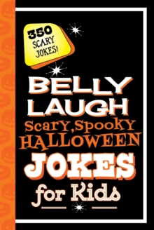 Image for Belly Laugh Scary, Spooky Halloween Jokes for Kids: 350 Scary Jokes!