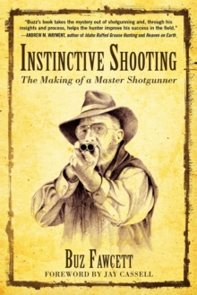 Image for Instinctive Shooting: The Making of a Master Gunner