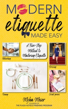Image for Modern Etiquette Made Easy: A Five-Step Method to Mastering Etiquette