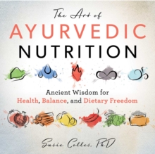 Image for The Art of Ayurvedic Nutrition
