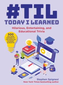 Image for #TIL: Today I Learned: Hilarious, Entertaining, and Educational Trivia