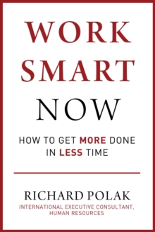 Image for Work smart now  : how to get more done in less time