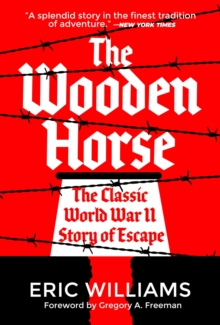 Image for The Wooden Horse : The Classic World War II Story of Escape