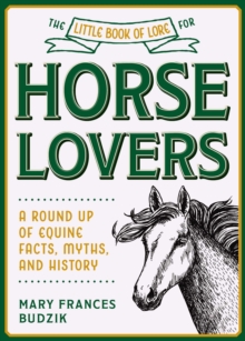 Little Book of Lore for Horse Lovers