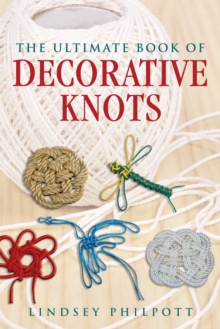 The Ultimate Book of Decorative Knots