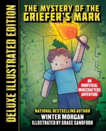 Image for Mystery of the Griefer's Mark (Deluxe Illustrated Edition): An Unofficial Minecrafters Adventure