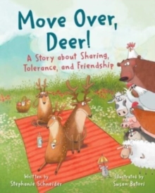 Image for Move Over, Deer! : A Story about Sharing, Tolerance, and Friendship
