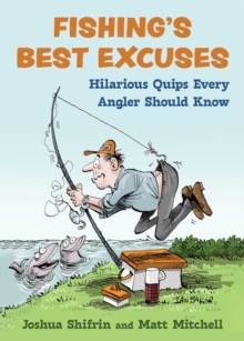 Image for Fishing's Best Excuses: Hilarious Quips Every Angler Should Know