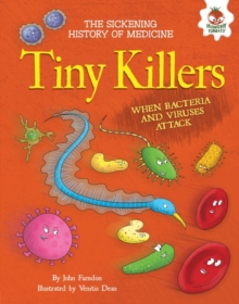 Image for Tiny killers: when bacteria and viruses attack
