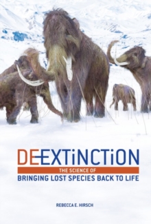 Image for De-extinction: the science of bringing lost species back to life