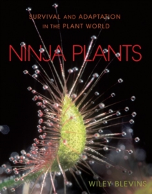 Image for Ninja plants: survival and adaptation in the plant world