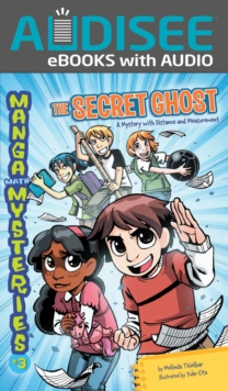 Image for The secret ghost: a mystery with distance and measurement