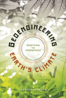 Image for Geoengineering Earth's Climate: Resetting the Thermostat