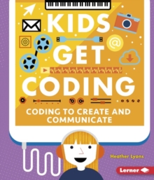 Image for Coding to Create and Communicate