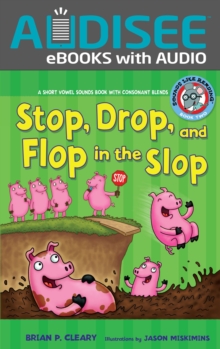 Image for #2 Stop, Drop, and Flop in the Slop: A Short Vowel Sounds Book With Consonant Blends