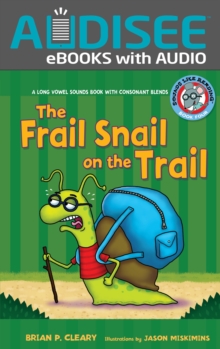 Image for #4 the Frail Snail On the Trail: A Long Vowel Sounds Book With Consonant Blends
