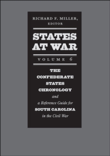 Image for States at warVolume 6,: A reference guide for South Carolina and the Confederate states chronology during the Civil War