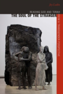 Image for The soul of the stranger: reading God and Torah from a transgender perspective